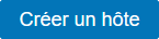 Bouton créer un hôte