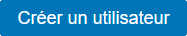 Bouton créer un utilisateur